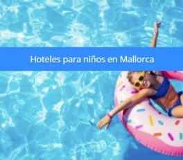 hoteles para niños en Mallorca